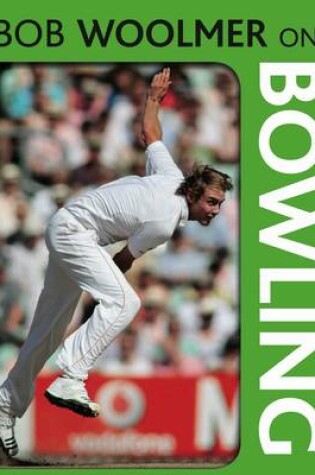 Cover of Bob Woolmer on Bowling