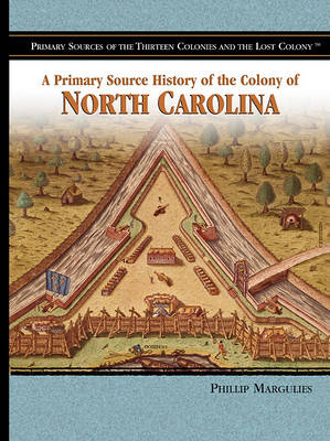 Cover of A Primary Source History of the Colony of North Carolina