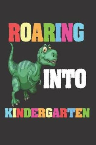 Cover of Roaring Into Kindergarten