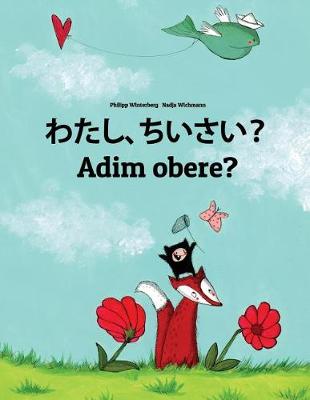 Book cover for Watashi, chiisai? Adim obere?