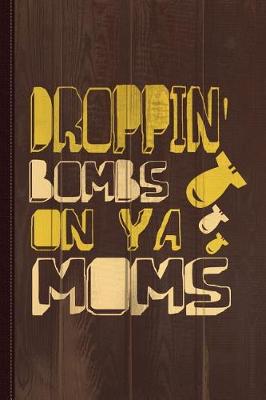 Book cover for Droppin' Bombs on YA Moms Journal Notebook