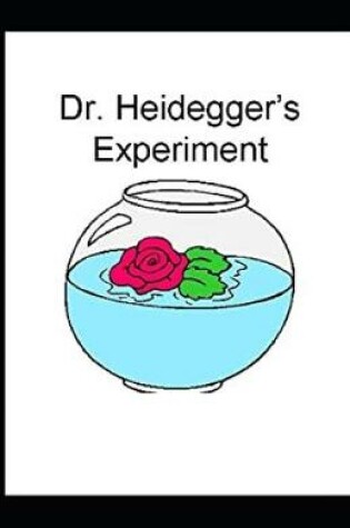 Cover of Dr. Heidegger's Experiment Illustrated