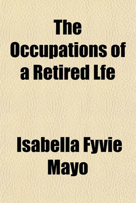 Book cover for The Occupations of a Retired Lfe