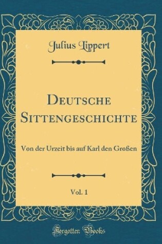 Cover of Deutsche Sittengeschichte, Vol. 1