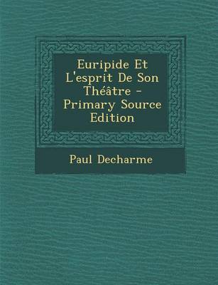 Book cover for Euripide Et L'Esprit de Son Theatre