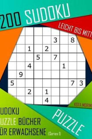 Cover of 200 Sudoku Leicht Bis Mittel
