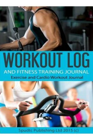 Cover of Workout Log and Fitness Training Journal