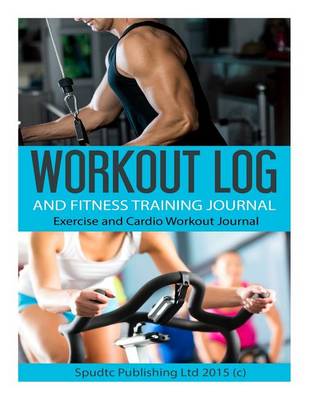 Book cover for Workout Log and Fitness Training Journal