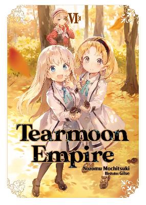Cover of Tearmoon Empire: Volume 6