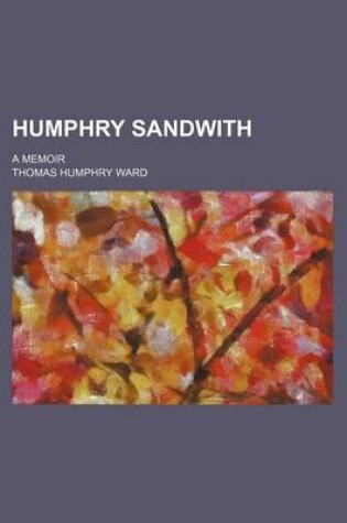 Cover of Humphry Sandwith; A Memoir