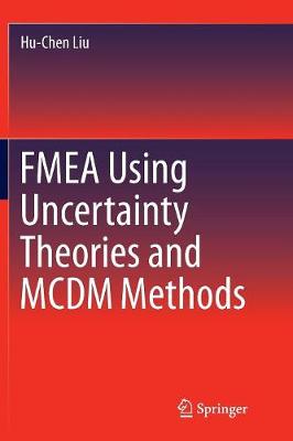 Book cover for FMEA Using Uncertainty Theories and MCDM Methods