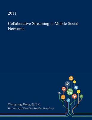 Cover of Collaborative Streaming in Mobile Social Networks