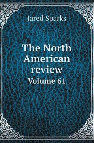 Cover of The North American review Volume 61