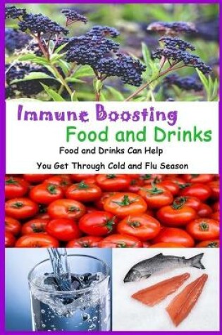 Cover of Immune Boosting Foods and Drinks