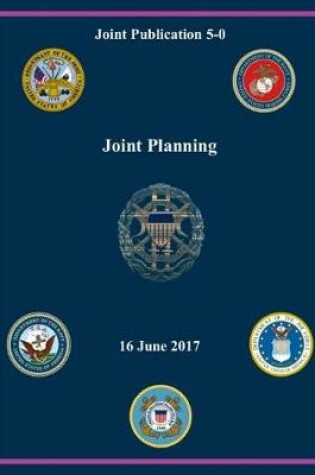 Cover of Joint Publication (JP) 5-0, Joint Planning 16 June 2017