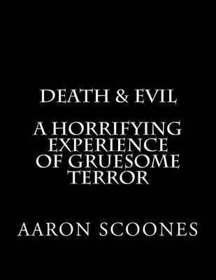 Book cover for Death & Evil - A Horrifying Experience of Gruesome Terror