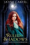 Book cover for Ruled by Shadows