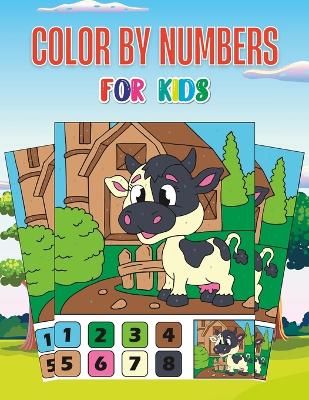 Cover of Color by Numbers For Kids