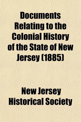 Book cover for Documents Relating to the Colonial History of the State of New Jersey (Volume 9)