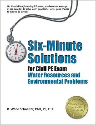 Book cover for Six-Minute Solutions for Civil PE Exam: Water Resources and Environmental Problems