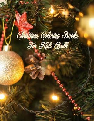 Book cover for Christmas Coloring Books For Kids Bulk