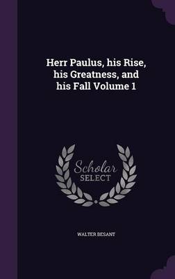 Book cover for Herr Paulus, His Rise, His Greatness, and His Fall Volume 1