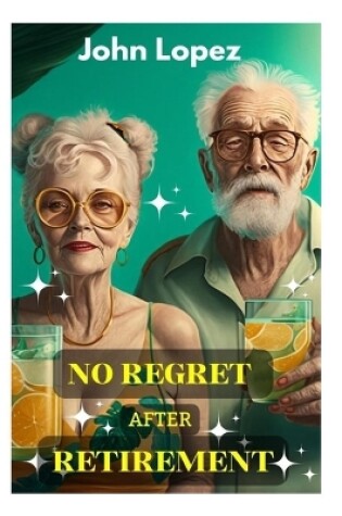 Cover of No Regret After Retirement