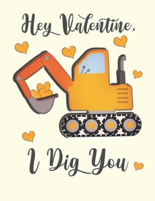 Book cover for Hey Valentine, I Dig You