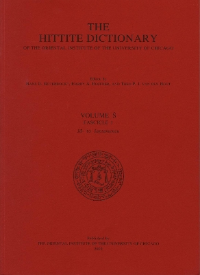 Cover of Hittite Dictionary of the Oriental Institute of the University of Chicago Volume S, fascicle 1 (sa- to saptamenzu)