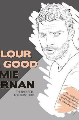 Cover of Colour Me Good Jamie Dornan
