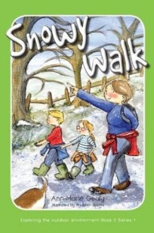 Cover of Exploring the Outdoor Environment - Series 1: 5. Snowy Walk