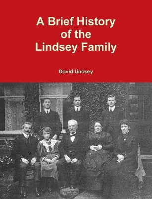 Book cover for A Brief History of the Lindsey Family