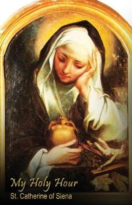 Book cover for My Holy Hour - St. Catherine of Siena