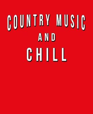 Book cover for Country Music And Chill