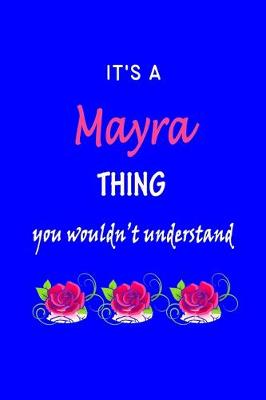 Book cover for It's A Mayra Thing You Wouldn't Understand