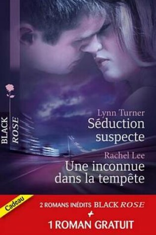 Cover of Seduction Suspecte - Une Inconnue Dans La Tempete - Enquete Sous Tension (Harlequin Black Rose)