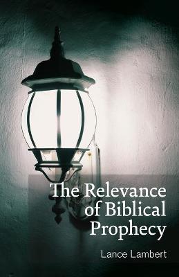 Book cover for The Relevance of Biblical Prophecy