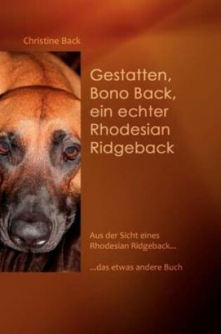 Cover of Gestatten, Bono Back, ein echter Rhodesian Ridgeback