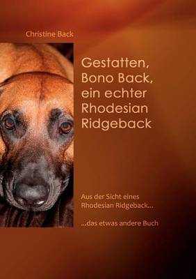 Book cover for Gestatten, Bono Back, ein echter Rhodesian Ridgeback