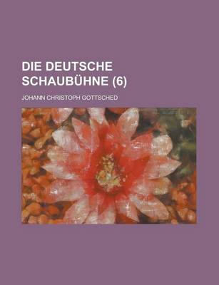 Book cover for Die Deutsche Schaubuhne (6 )