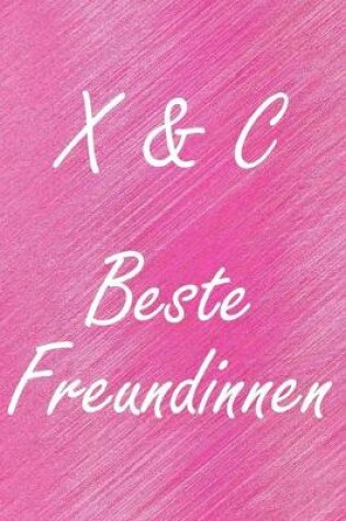 Cover of X & C. Beste Freundinnen