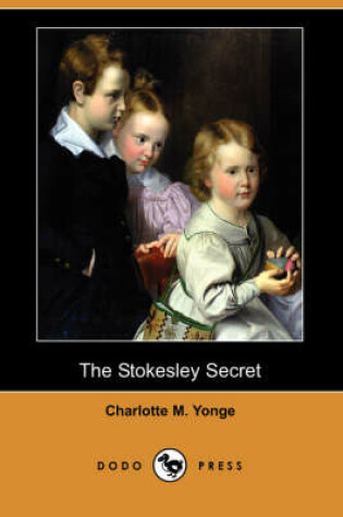 Cover of The Stokesley Secret (Dodo Press)