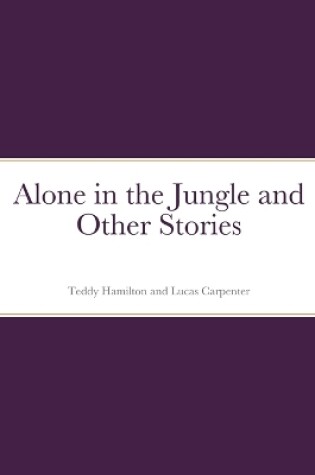Cover of Alone in the Jungle and Other Stories