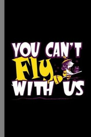 Cover of You Can't Fly With Us