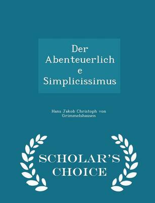 Book cover for Der Abenteuerliche Simplicissimus - Scholar's Choice Edition