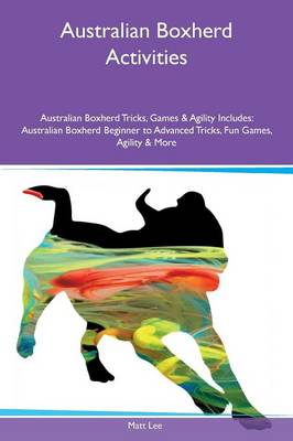 Book cover for Australian Boxherd Activities Australian Boxherd Tricks, Games & Agility Includes