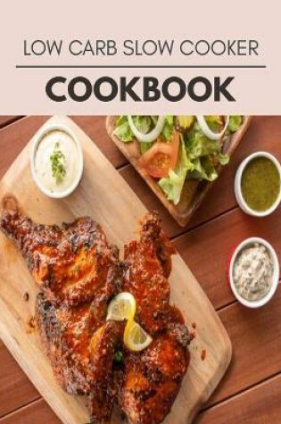 Cover of Low Carb Slow Cooker Cookbook