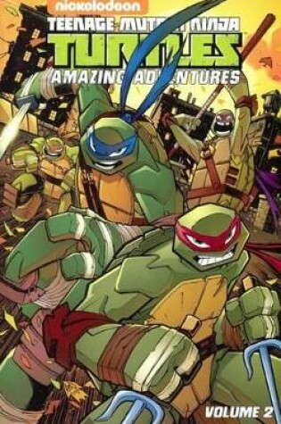 Cover of Teenage Mutant Ninja Turtles Amazing Adventures, Volume 2