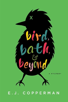 Bird, Bath, and Beyond by E. J. Copperman