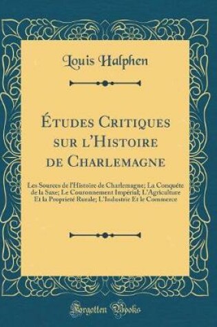 Cover of Etudes Critiques sur l'Histoire de Charlemagne